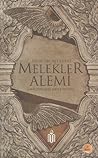 Melekler Alemi: İlahi Dinlerde Melek İnancı Melekler Alemi: İlahi Dinlerde Melek İnancı