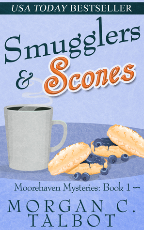 Smugglers & Scones (Moorehaven Mysteries, #1)