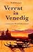 Verrat in Venedig: Commissario Montebello ermittelt (German Edition)