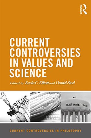 Current Controversies in Values and Science (Current Controversies in Philosophy)