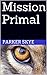 Mission Primal (Men of the Pack #1)