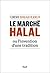 Le Marché halal ou l'invention d'une tradition (French Edition)