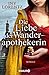 Die Liebe der Wanderapothekerin: Gesamtausgabe