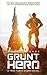 Grunt Hero by Weston Ochse