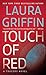 Touch of Red by Laura Griffin