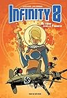 Infinity 8 - Tome 2 - Retour vers le Fürher: RETOUR VERS LE FUHRER (French Edition)