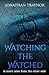 Watching The Watched: and m...