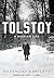 Tolstoy: A Russian Life