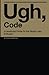 Ugh, Code: A JavaScript Primer for the Slightly Less Enthused