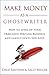 Make Money As A Ghostwriter...