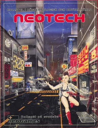 NeoTech : Rollspel i högteknologisk och brutal värld (NeoTech)