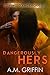 Dangerously Hers (Loving Dangerously, #3)