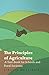 The Principles of Agriculture - A Text-Book for Schools and Rural Societies
