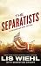 The Separatists (A Newsmakers Novel, 3)