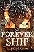 The Forever Ship (Fire Sermon, #3)
