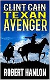 Clint Cain: The Texan Avenger