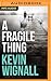 A Fragile Thing