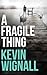 A Fragile Thing