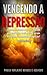 Vencendo a Depressão: Como reconhecer e ajudar alguém que você ama, você mesmo ou um estranho, sofrendo de depressão? Edição Ampliada (Cuidados em Saúde Mental Livro 1) (Portuguese Edition)