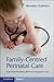 Family-Centred Perinatal Care: Improving Pregnancy, Birth and Postpartum Care