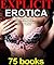 EXPLICIT EROTICA SEX : SHORT STORY BUNDLE FOR MEN & WOMEN (DARK ROUGH FORCED TABOO DIRTY SEX) 75 BOOKS