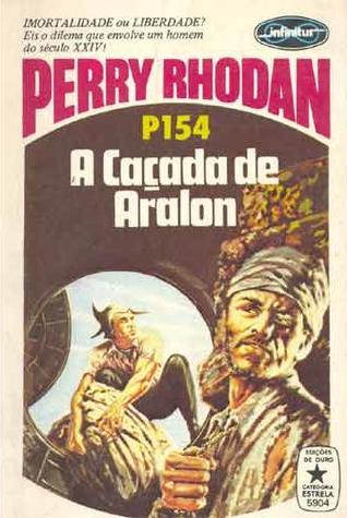 A Caçada de Aralon (Perry Rhodan, O Segundo Império, #154)