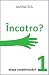 Încotro?: Etapa constientiz...