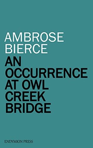 An Occurrence at Owl Creek Bridge