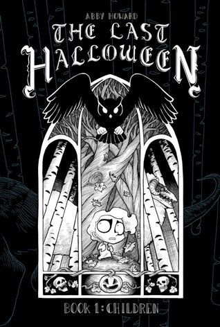 The Last Halloween, Book 1: Children (Hardcover)