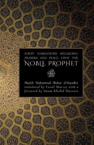 Forty Narrations Regarding Prayers & Peace Upon The Noble Prophet (Paperback)