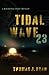 Tidal Wave 23: A New World Order Thriller