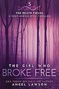 The Girl Who Broke Free