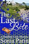The Last Bite (Deadline Cozy Mystery #4) The Last Bite (Deadline Cozy Mystery #4)