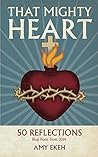 That Mighty Heart: 50 Reflections