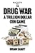 The Drug War: A Trillion Dollar Con Game (Rackets, #1)