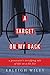 A Target on my Back: A Prosecutor's Terrifying Tale of Life on a Hit List
