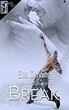 Break by E.M. Denning