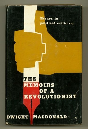 Memoirs of a Revolutionist: Essays in Political Criticism