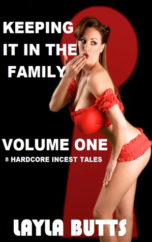 Keeping It In The Family Volume One: 8 Hardcore Incest Tales