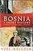 Bosnia : A Short History