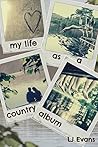 My Life As A Country Album by L.J. Evans
