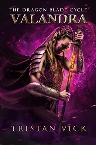 Valandra: The Dragon Blade Cycle (Book 2)