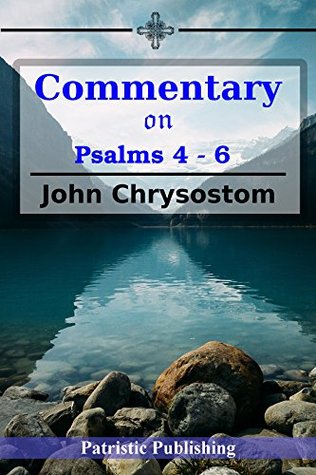Commentary on Psalms 4 - 7