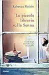 La piccola libreria sulla Senna by Rebecca Raisin