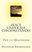 Peace Under All Circumstances: The 10 Questions