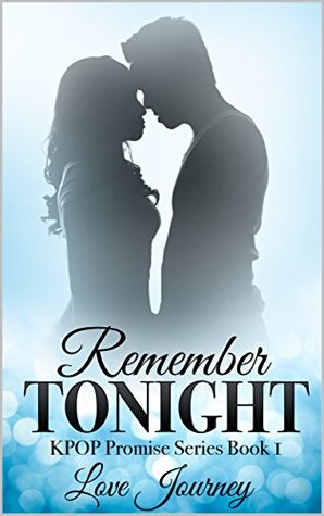 Remember Tonight (KPOP Promise, #1)