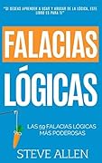 Falacias lógicas: Las 59 falacias lógicas más poderosas