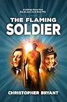The Flaming Soldier: A Lethbridge-Stewart Spin-off Adventure The Flaming Soldier: A Lethbridge-Stewart Spin-off Adventure