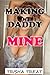 Making Daddy Mine