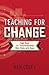 Teaching for Change: Eight Keys for Transformational Bible Study with Teens